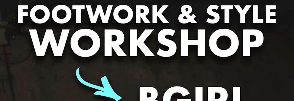 BGIRL AT - FOOTWORK & STYLE WORKSHOP